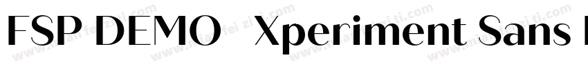 FSP DEMO   Xperiment Sans Bold Regu字体转换